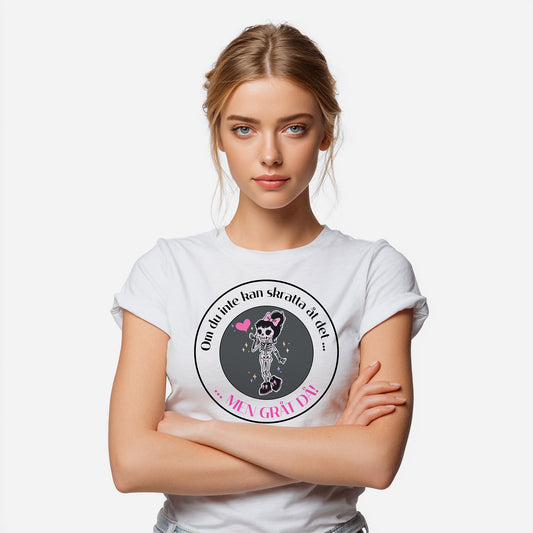 T-shirt: Om du inte kan skratta åt det...